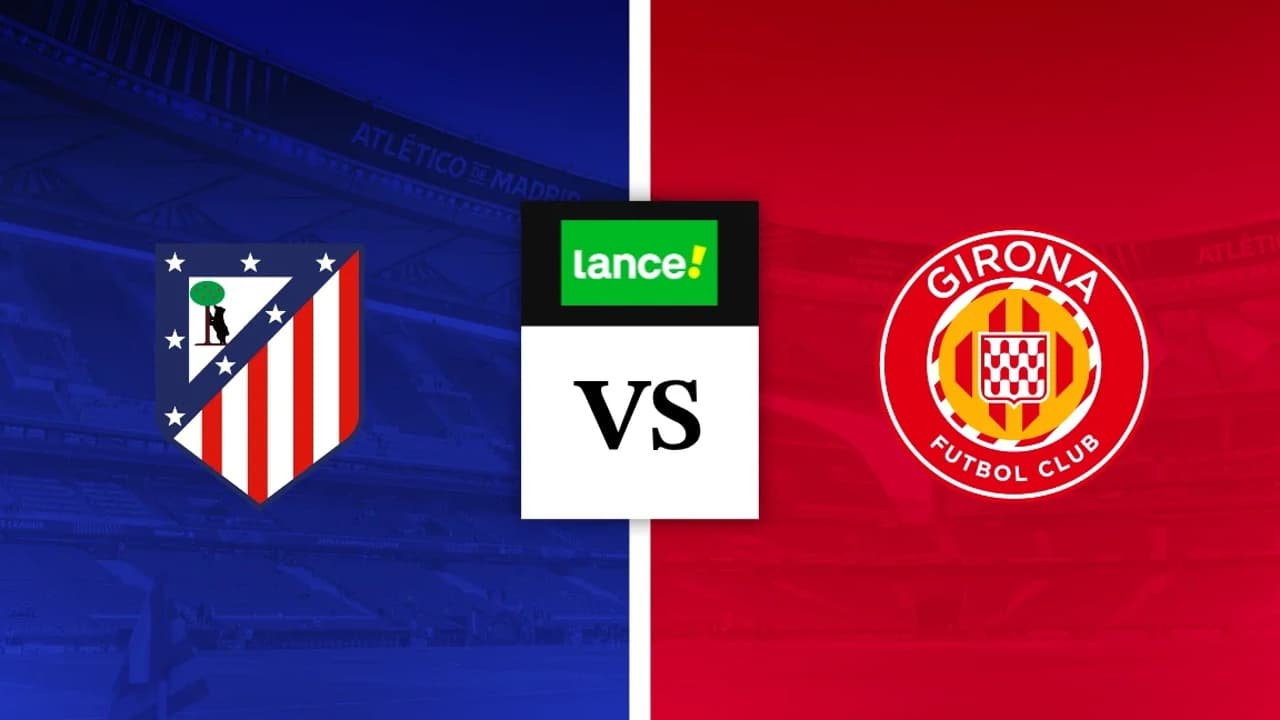 Atlético de Madrid e Girona se enfrentam em jogo decisivo no Metropolitano