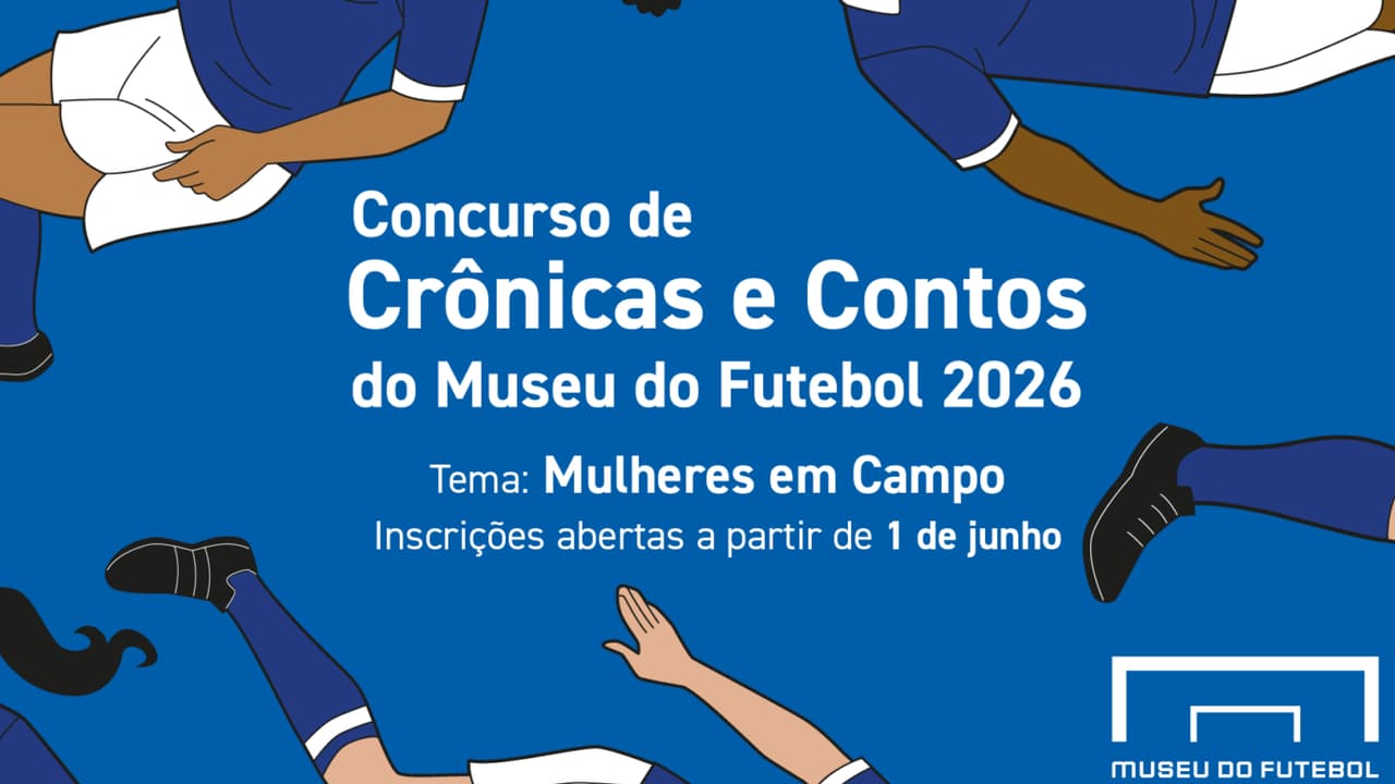 Concurso de Crônicas do Museu do Futebol celebra “Mulheres em Campo” com premiação de até R$ 3 mil