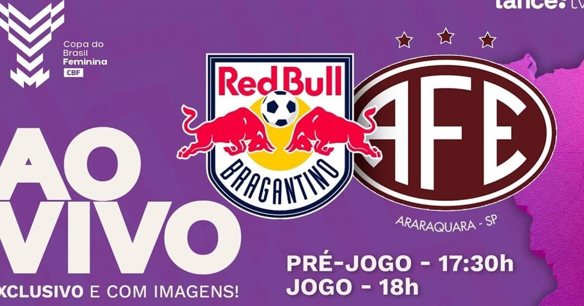 RB Bragantino e Ferroviária se enfrentam ao vivo nas quartas da Copa do Brasil Feminina 2026